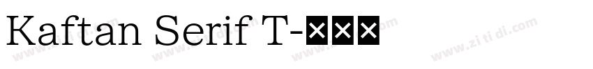 Kaftan Serif T字体转换